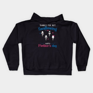 Mom Thanks For Not Swallowing Us for Mothers Day Funny Kids Hoodie